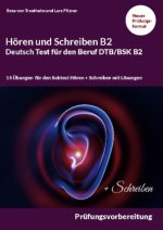 B2 Hören und Schreiben Deutsch-Test für den Beruf DTB/BSK B2