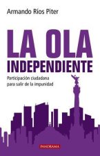 La Ola Independiente: Participación Ciudadana Para Salir de la Impunidad