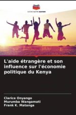 L'aide étrang?re et son influence sur l'économie politique du Kenya
