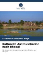 Kulturelle Austauschreise nach Bhopal