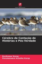 Cérebro de Contaç?o de Histórias e Pós-Verdade