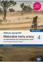 Oblicza geografii 4. Liceum i technikum. Maturalne karty pracy. Zakres rozszerzony