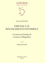 Firenze e il Rinascimento invisibile. La musica al tempo di Lorenzo il Magnifico