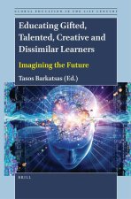 Educating Gifted, Talented, Creative and Dissimilar Learners: Imagining the Future