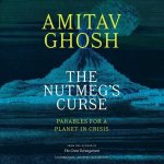 The Nutmeg's Curse: Parables for a Planet in Crisis