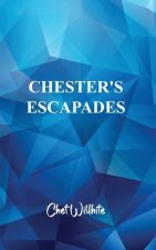 Chester's Escapades