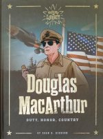 Douglas MacArthur: Honor, Duty, Country