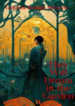 They Will Dream in the Garden