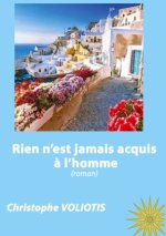 Rien n'est jamais acquis a l'homme