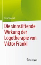 Die sinnstiftende Wirkung der Logotherapie von Viktor Frankl