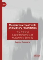 Mobilization Constraints and Military Privatization