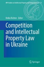 Competition and Intellectual Property Law in Ukraine