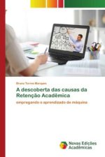 A descoberta das causas da Retenç?o Acad?mica