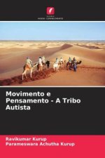 Movimento e Pensamento - A Tribo Autista
