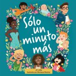 Solo un minuto mas