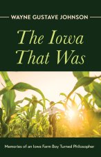 Iowa That Was