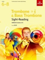 Sight-Reading for Trombone (bass clef and treble clef) and Bass Trombone, ABRSM Grades 6-8, from 2023 (Paperback, Book)