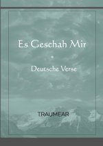 Es Geschah Mir