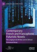 Contemporary French and Francophone Futuristic Novels
