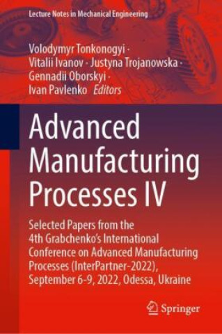 Advanced Manufacturing Processes IV