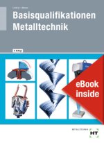 Basisqualifikationen Metalltechnik, m. 1 Buch, m. 1 Online-Zugang
