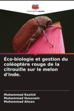 Éco-biologie et gestion du coléopt?re rouge de la citrouille sur le melon d'Inde.