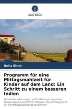 Programm für eine Mittagsmahlzeit für Kinder auf dem Land: Ein Schritt zu einem besseren Indien