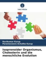Isoprenoider Organismus, Cholesterin und die menschliche Evolution