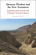 Qumran Wisdom and the New Testament