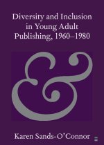 Diversity and Inclusion in Young Adult Publishing, 1960-1980