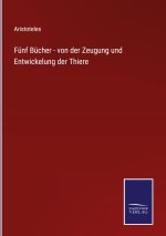 Funf Bucher - von der Zeugung und Entwickelung der Thiere