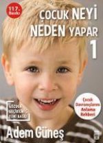Cocuk Neyi Neden Yapar - 1