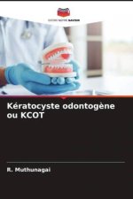 Kératocyste odontog?ne ou KCOT