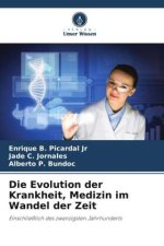 Die Evolution der Krankheit, Medizin im Wandel der Zeit