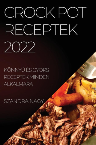 Crock Pot Receptek 2022