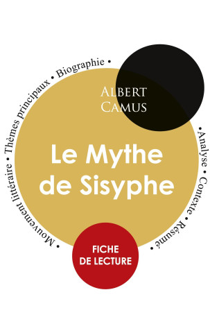 Fiche de lecture Le Mythe de Sisyphe de Albert Camus (Etude integrale)
