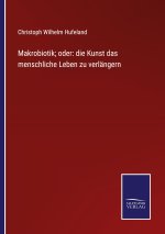 Makrobiotik; oder