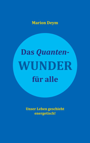 Das Quanten-Wunder