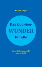 Das Quanten-Wunder