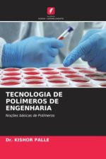 TECNOLOGIA DE POLÍMEROS DE ENGENHARIA