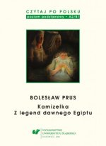 Czytaj po polsku. A2/B1. Bolesław Prus. Kamizelka. Z legend dawnego Egiptu