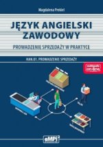 Język angielski zawodowy. Prowadzenie sprzedaży w praktyce. Kwalifikacja HAN.01
