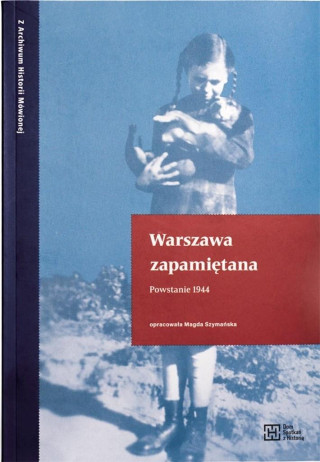 Warszawa zapamiętana. Powstanie 1944 /varsaviana/