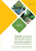 Zbiór zadań przygotowujących do egzaminu potwierdzającego kwalifikację OGR.03.