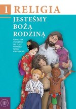 Religia. Szkoła podstawowa klasa 1. Jesteśmy Bożą Rodziną. Podręcznik. Wyd. Świętego Krzyża