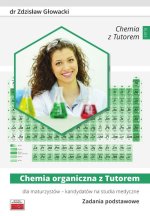 Chemia organiczna z Tutorem dla maturzystów Zadania podstawowe