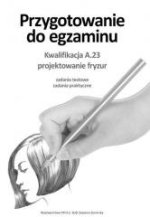 Projektowanie fryzur. Przygotowanie do egzaminu. Kwalifikacja A.23