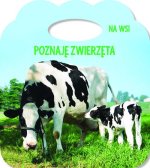 Poznaję zwierzęta. Na wsi. Książka z uszkiem