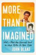 More Than I Imagined: What a Black Man Discovered about the White Mother He Never Knew