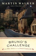 Bruno's Challenge: And Other Stories of the French Countryside
